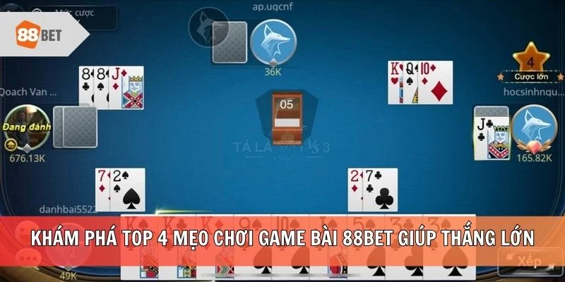 Khám phá top 4 mẹo chơi game bài 88BET giúp thắng lớn